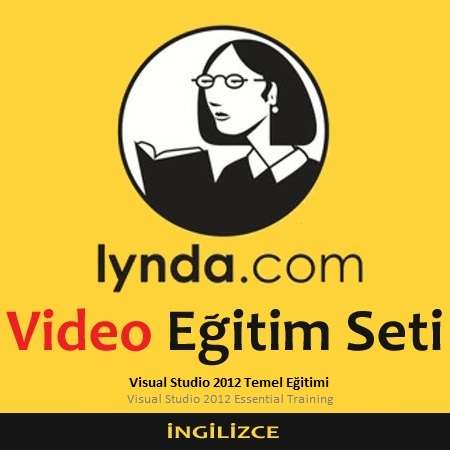 Lynda.com Video Eğitim Seti - Visual Studio 2012 Temel Eğitimi - İngilizce